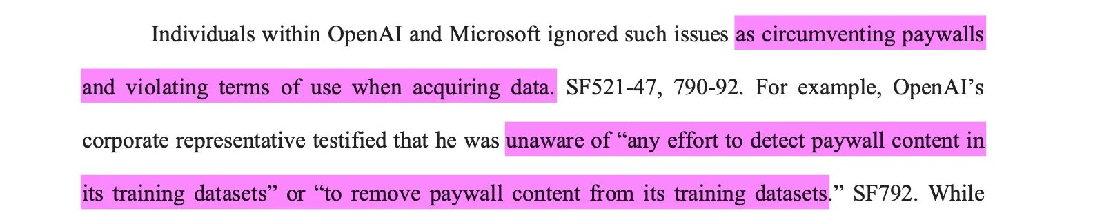 Las personas dentro de OpenAI y Microsoft ignoraron problemas como la elusión del muro de pago y las violaciones de los términos de uso al obtener datos. SF521-47, 790-92. Por ejemplo, un representante de OpenAI testificó que no estaba al tanto